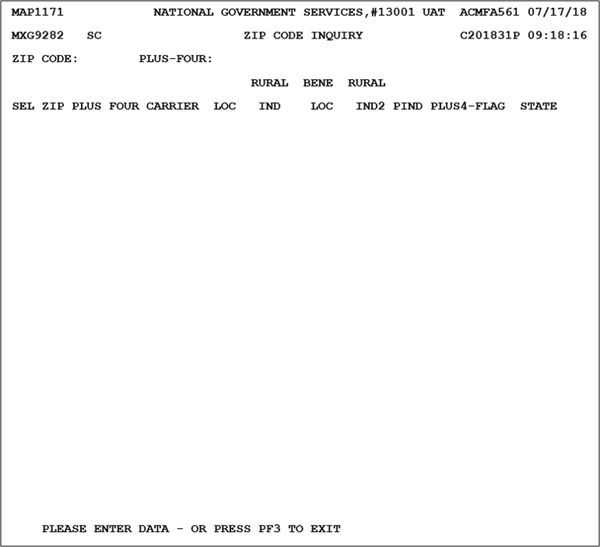 To access the ZIP CODE FILE option from the FISS online INQUIRIES submenu, type ‘19’ at the Enter Menu Selection: prompt and press the <Enter> key. Upon selecting the ZIP CODE FILE option, the ZIP CODE INQUIRY screen is available.