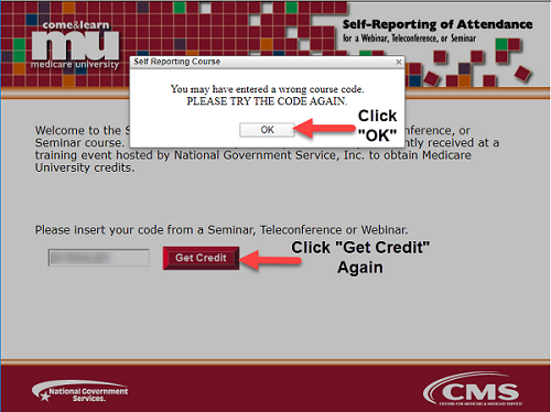 Image of selef reporting course in Medicare University showing error "You may have entered the wrong credit code. PLEASE TRY THE CODE AGAIN" and an arrow pointing to "get credit" button indicating to click "Get Credit" again