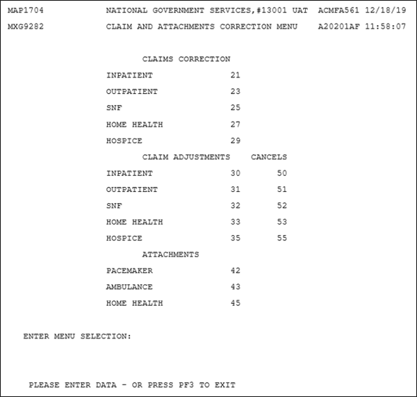 Claim and Attachments Correction Menu - Enter Menu Selection based on type of bill to correct, adjust, or cancel. Or select the type of attachment to be included