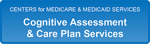 CMS Cognitive Assessment & Care Plan Services button