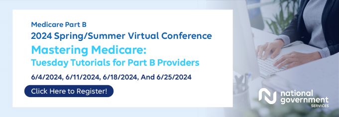 Medicare Part B 2024 Spring/Summer Virtual Conference