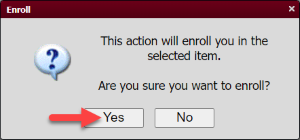 A pop-up window will appear verifying you want to enroll in the course. Select Yes to enroll into the course. 