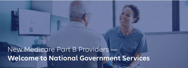 New Medicare Part B Providers - Welcome to National Government Services
